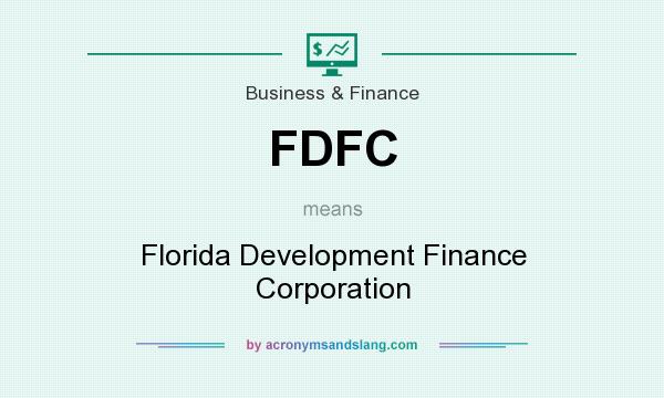 What does FDFC mean? It stands for Florida Development Finance Corporation