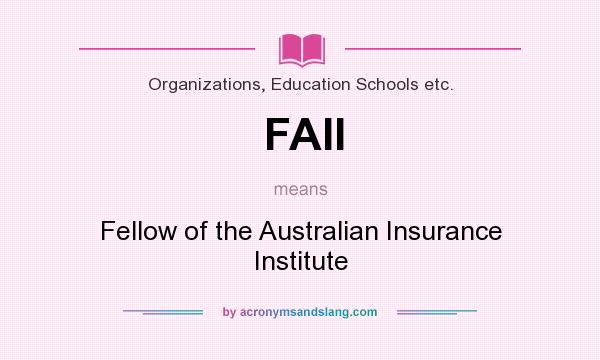 What does FAII mean? It stands for Fellow of the Australian Insurance Institute