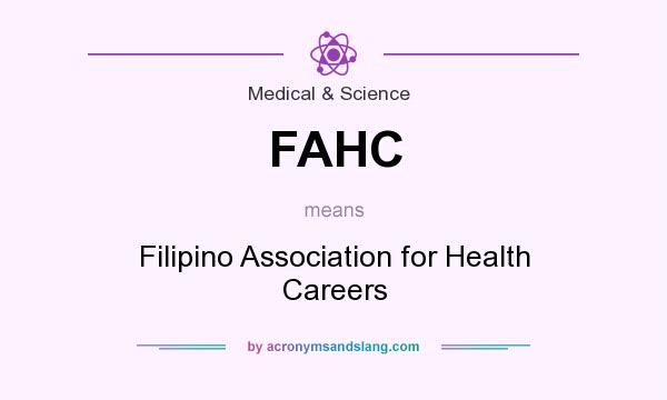 What does FAHC mean? It stands for Filipino Association for Health Careers