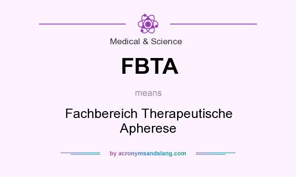 What does FBTA mean? It stands for Fachbereich Therapeutische Apherese
