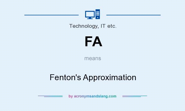 What does FA mean? It stands for Fenton`s Approximation