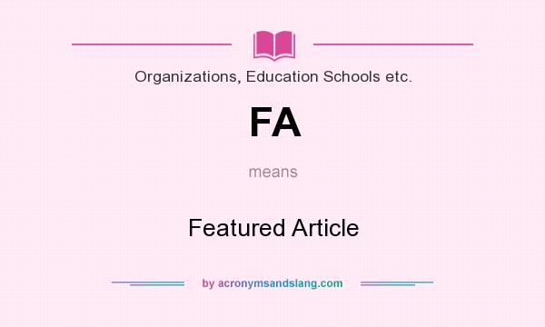 What does FA mean? It stands for Featured Article