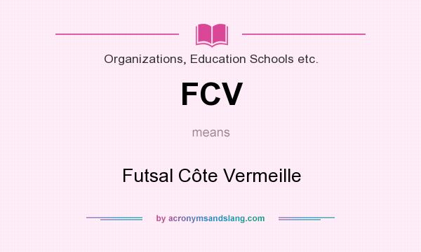 What does FCV mean? It stands for Futsal Côte Vermeille