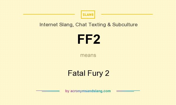 What does FF2 mean? It stands for Fatal Fury 2