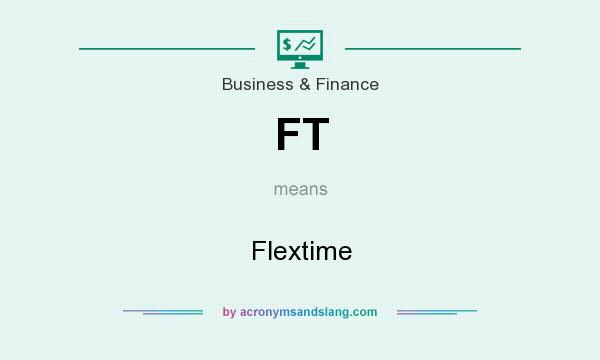What does FT mean? It stands for Flextime