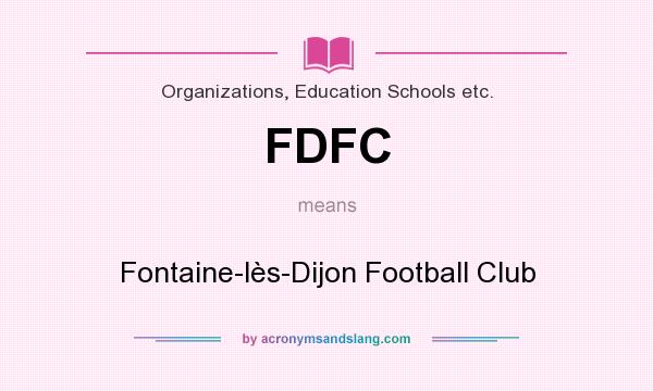 What does FDFC mean? It stands for Fontaine-lès-Dijon Football Club