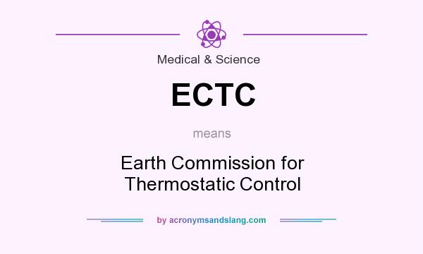 What does ECTC mean? It stands for Earth Commission for Thermostatic Control