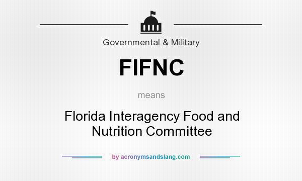 What does FIFNC mean? It stands for Florida Interagency Food and Nutrition Committee
