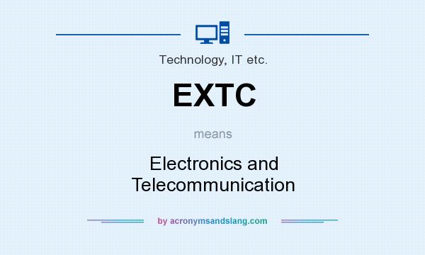 What does EXTC mean? It stands for Electronics and Telecommunication