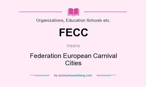 What does FECC mean? It stands for Federation European Carnival Cities