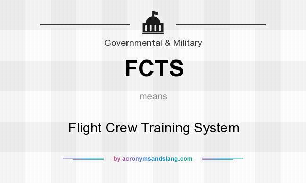 What does FCTS mean? It stands for Flight Crew Training System