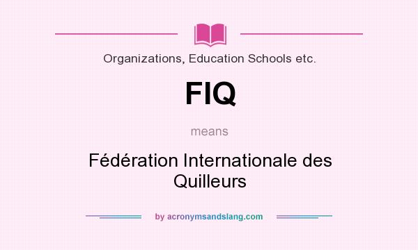 What does FIQ mean? It stands for Fédération Internationale des Quilleurs