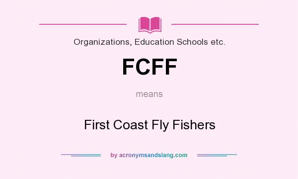 What does FCFF mean? It stands for First Coast Fly Fishers