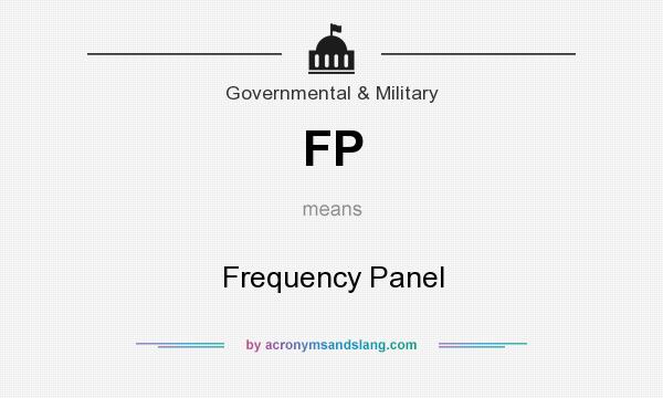 What does FP mean? It stands for Frequency Panel