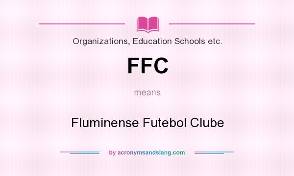 What does FFC mean? It stands for Fluminense Futebol Clube