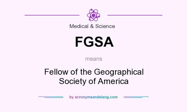 What does FGSA mean? It stands for Fellow of the Geographical Society of America