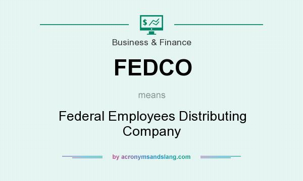 What does FEDCO mean? It stands for Federal Employees Distributing Company