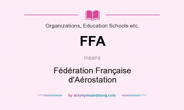 What does FFA mean? It stands for Fédération Française d`Aérostation
