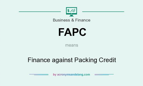 What does FAPC mean? It stands for Finance against Packing Credit