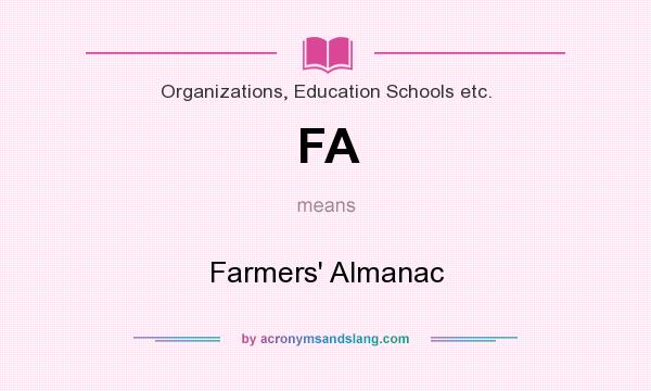 What does FA mean? It stands for Farmers` Almanac