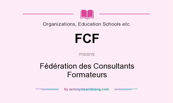What does FCF mean? It stands for Fédération des Consultants Formateurs