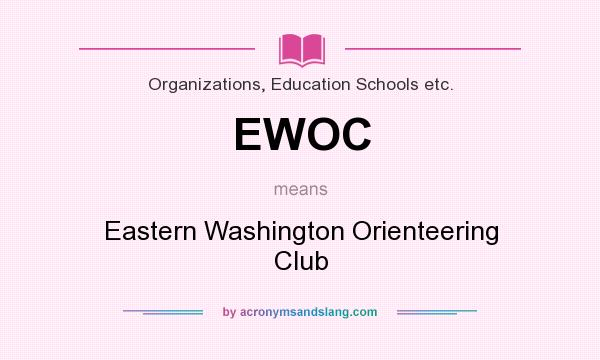 What does EWOC mean? It stands for Eastern Washington Orienteering Club