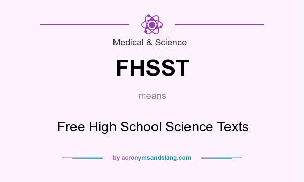 What does FHSST mean? It stands for Free High School Science Texts