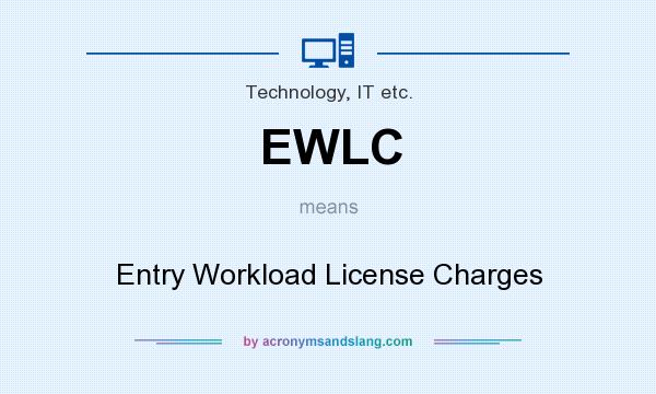 What does EWLC mean? It stands for Entry Workload License Charges