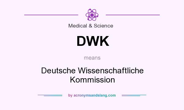What does DWK mean? It stands for Deutsche Wissenschaftliche Kommission