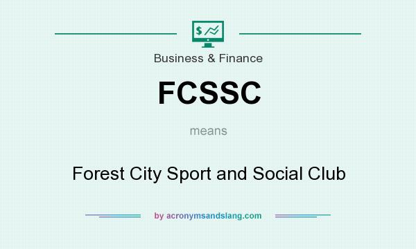 What does FCSSC mean? It stands for Forest City Sport and Social Club