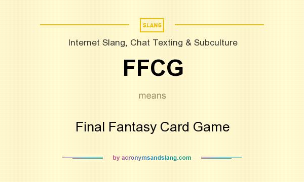 What does FFCG mean? It stands for Final Fantasy Card Game