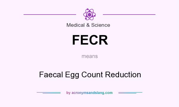 What does FECR mean? It stands for Faecal Egg Count Reduction