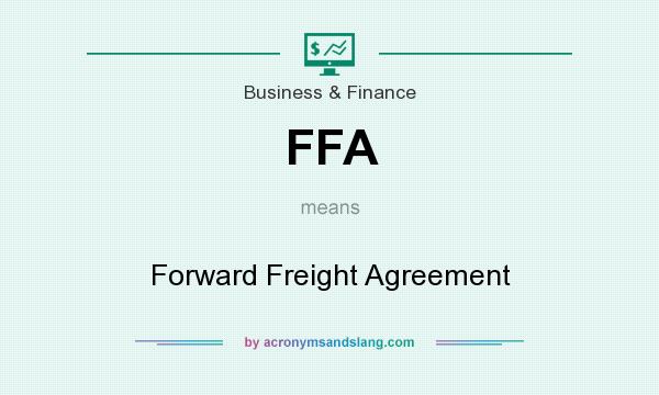 What does FFA mean? It stands for Forward Freight Agreement