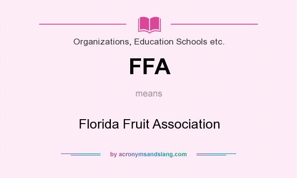 What does FFA mean? It stands for Florida Fruit Association