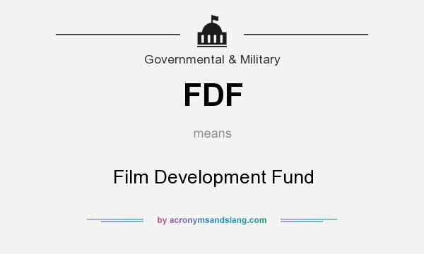 What does FDF mean? It stands for Film Development Fund