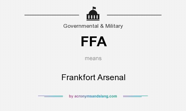 What does FFA mean? It stands for Frankfort Arsenal