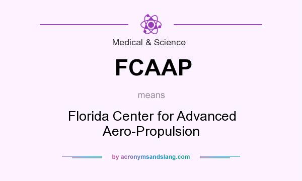 What does FCAAP mean? It stands for Florida Center for Advanced Aero-Propulsion