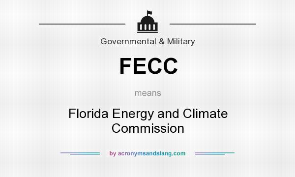 What does FECC mean? It stands for Florida Energy and Climate Commission