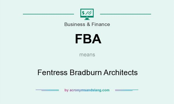 What does FBA mean? It stands for Fentress Bradburn Architects