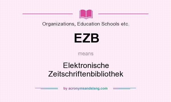 What does EZB mean? It stands for Elektronische Zeitschriftenbibliothek