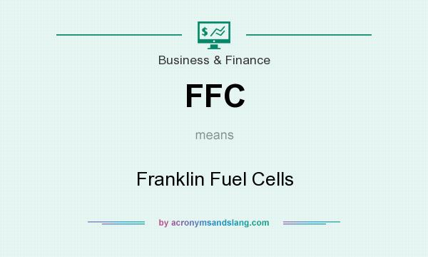 What does FFC mean? It stands for Franklin Fuel Cells