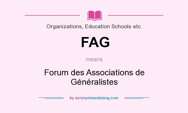 What does FAG mean? It stands for Forum des Associations de Généralistes