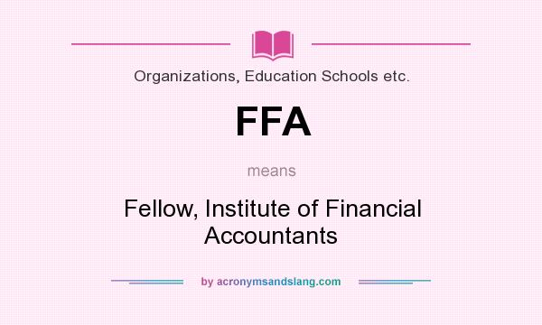 What does FFA mean? It stands for Fellow, Institute of Financial Accountants