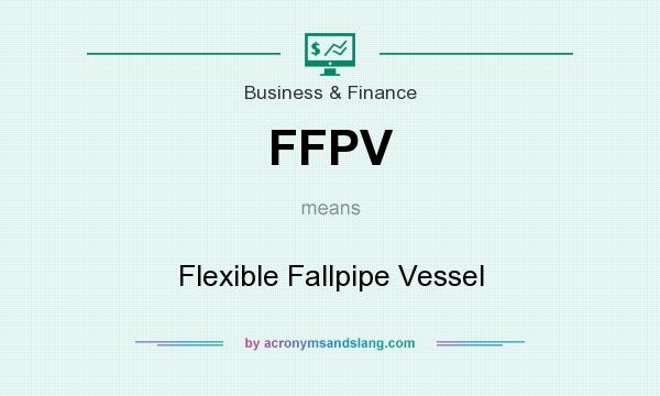 What does FFPV mean? It stands for Flexible Fallpipe Vessel