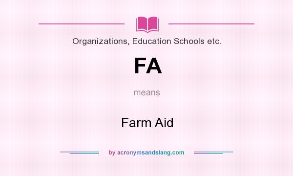 What does FA mean? It stands for Farm Aid