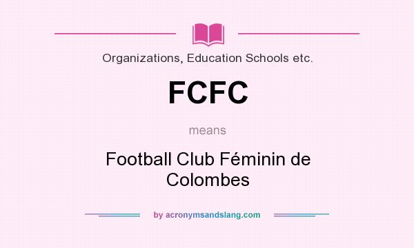 What does FCFC mean? It stands for Football Club Féminin de Colombes