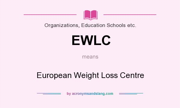 What does EWLC mean? It stands for European Weight Loss Centre