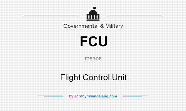 What does FCU mean? It stands for Flight Control Unit