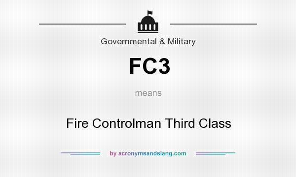What does FC3 mean? It stands for Fire Controlman Third Class