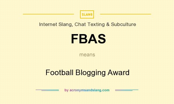 What does FBAS mean? It stands for Football Blogging Award